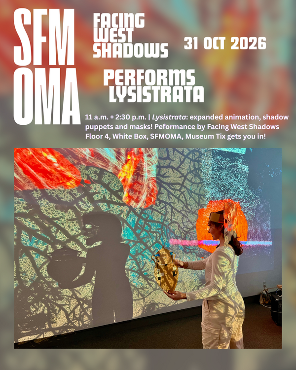 SFMOMA- Halloween! 11 a.m. + 2:30 p.m., Floor 4, White Box | Lysistrata performance by Facing West Shadows at SFMOMA on SFMOMAween, Saturday, Oct. 31, 2026. Free with museum admission!
